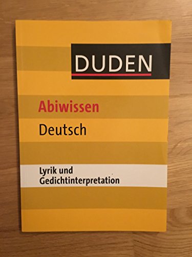 Abiwissen Deutsch - Lyrik und Gedichtinterpretation (Duden - Abiwissen) von Duden